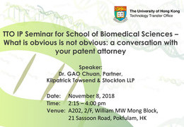 TTO IP Seminar for School of Biomedical Sciences –  What is obvious is not obvious: a conversation with your patent attorney