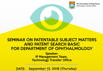 Seminar on Patentable Subject Matters and Patent Search Basic for Department of Ophthalmology